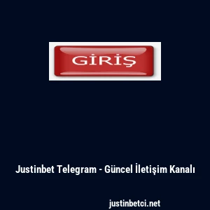 Justinbet Telegram - G&uuml;ncel İletişim Kanalı